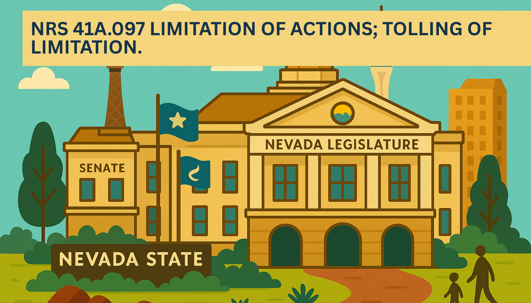Illustrated graphic of the Nevada State Legislature building with the Senate wing and Nevada state flag, featuring a yellow banner headline that reads NRS 41A.097 Limitation of actions; tolling of limitation.